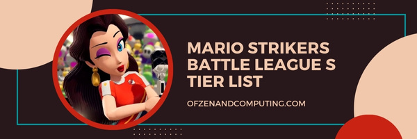 Mario Strikers Battle League S Tier List (2025)