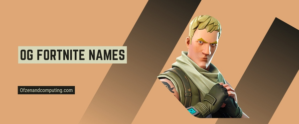 OG Fortnite Names 2025 (Usernames)