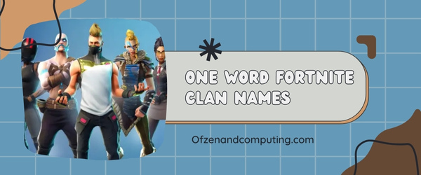 One Word Fortnite Clan Names Ideas (2025)