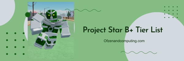 Project Star B+ Tier List (2025)