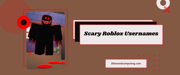 Scary Roblox Usernames Ideas 2025 (Names)