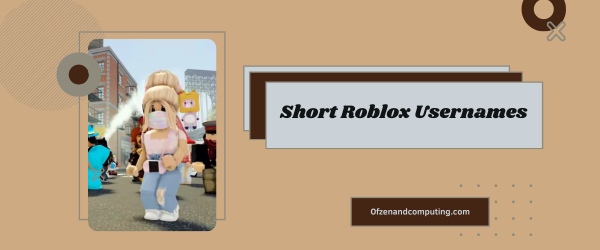 Short Roblox Usernames Ideas 2025 (Names)