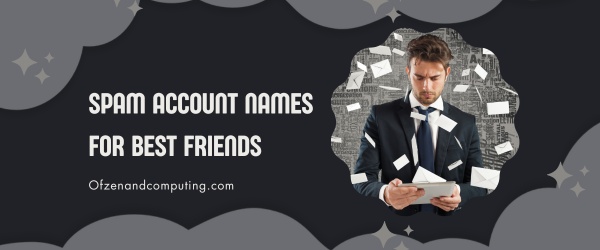 Spam Account Names for Best Friends (2025)