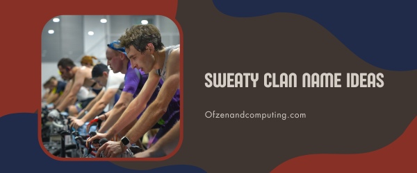 Sweaty Clan Names Ideas (2025)