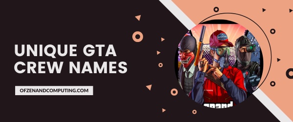 Unique GTA Crew Names Ideas (2025)