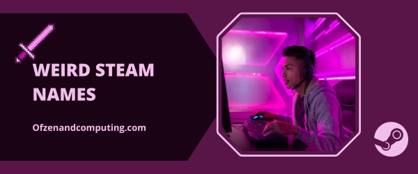 Weird Steam Names Ideas (2025)