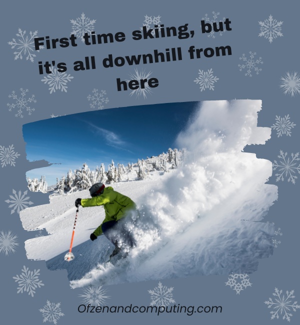 First Time Skiing Instagram Captions (2025)