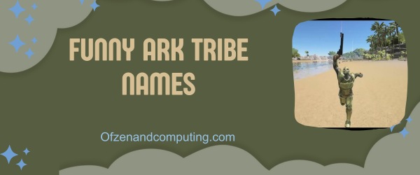 Funny ARK Tribe Names (2025)