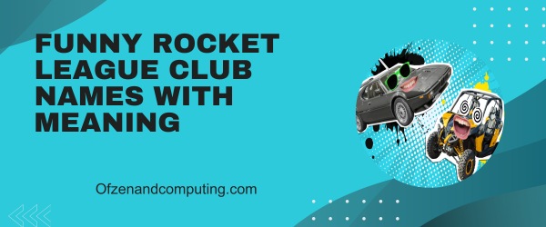 Funny Rocket League Club Names With Meaning (2025)