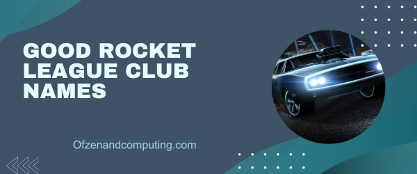 Good Rocket League Club Names (2025)
