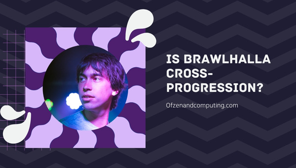 Is Brawlhalla Cross-Progression in 2025?