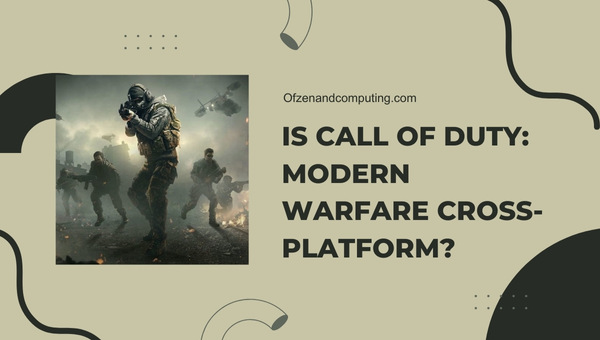 Is Call of Duty Modern Warfare Cross-Platform in 2025?