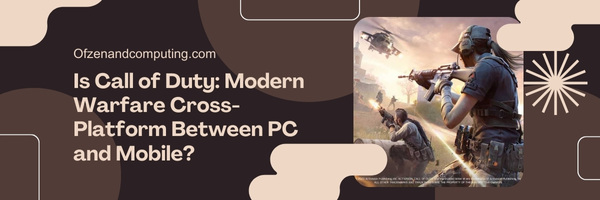 Is Call of Duty: Modern Warfare Cross-Platform Between PC And Mobile?