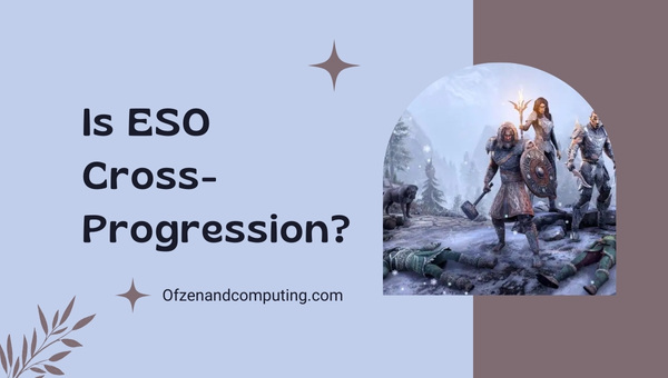 Is ESO Cross-Progression in 2025?
