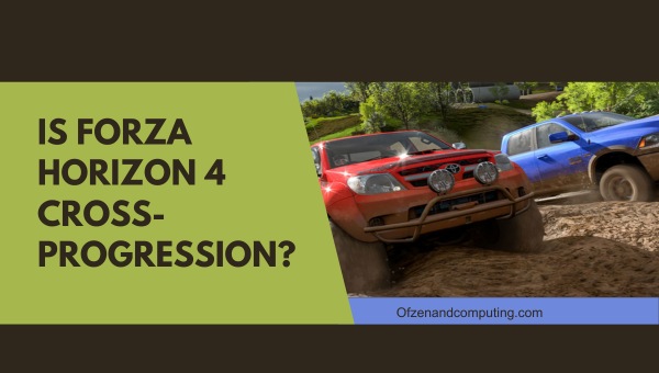 Is Forza Horizon 4 Cross-Progression in 2025?