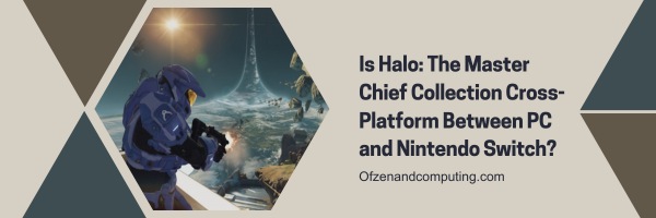 Is Halo: The Master Chief Collection Cross-Platform Between PC And Nintendo Switch?