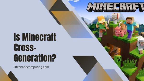 Is Minecraft Cross-Generation in 2025?