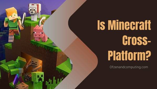 Is Minecraft Cross-Platform in 2025?