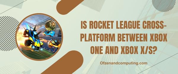 Is Rocket League Cross-Platform Between Xbox One and Xbox Series X/S?