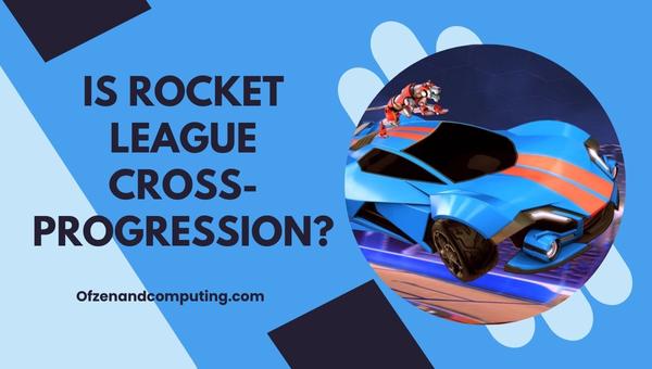 Is Rocket League Cross-Progression in 2025?
