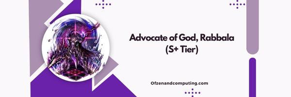 Advocate of God, Rabbala (S+ Tier)