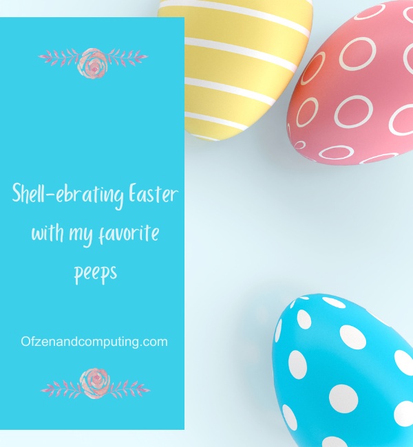 Easter Egg Captions For Instagram (2025)