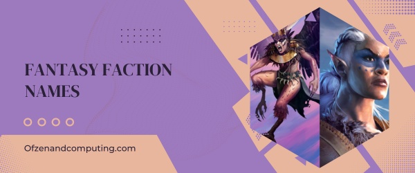 Fantasy Faction Names