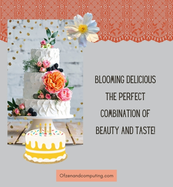 Flower Cake Captions For Instagram (2025)