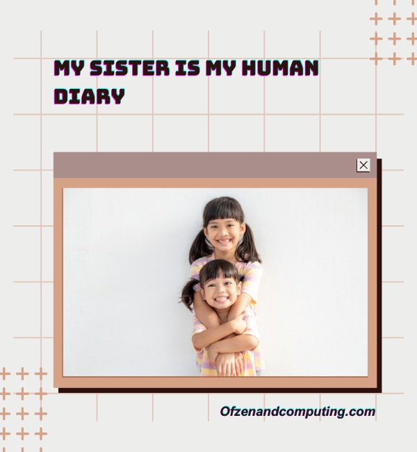 Funny Sister Captions For Instagram (2025)