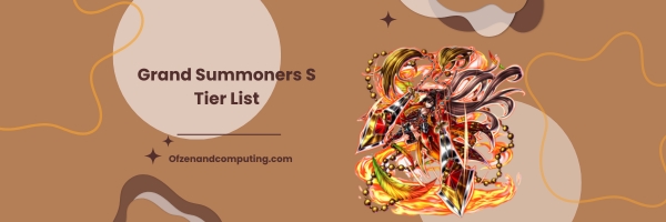 Grand Summoners S Tier List 2025- Powerful Contenders: