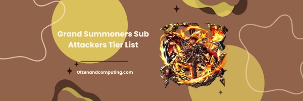Grand Summoners Sub Attackers Tier List 2025