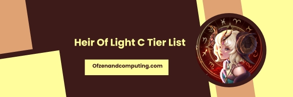 Heir Of Light C Tier List 2025: The Average Joes