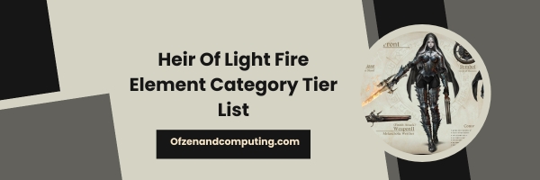 Heir Of Light Fire Element Category List 2025 - "Ignite Your Passion"