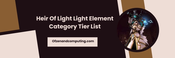Heir Of Light Water Element Category List 2025 - "Dive into Victory"