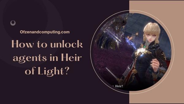 How to unlock agents in Heir of Light?