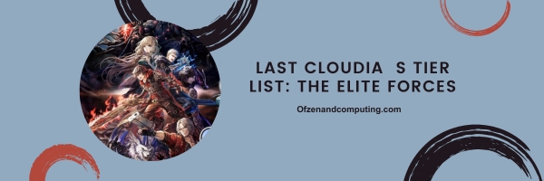 Last Cloudia S Tier List 2025: The Elite Forces