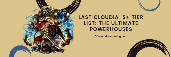 Last Cloudia S+ Tier List 2025: The Ultimate Powerhouses