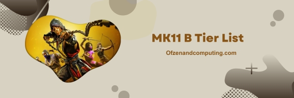MK11 B Tier List 2025: Solid and Balanced