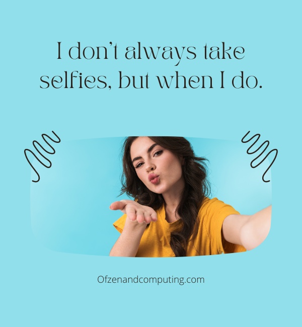 Nice Selfie Captions For Instagram (2025)