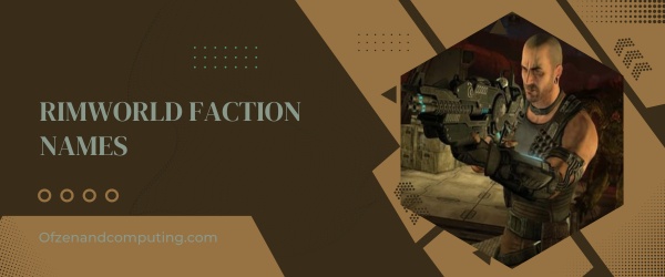Rimworld Faction Names Ideas (2025)