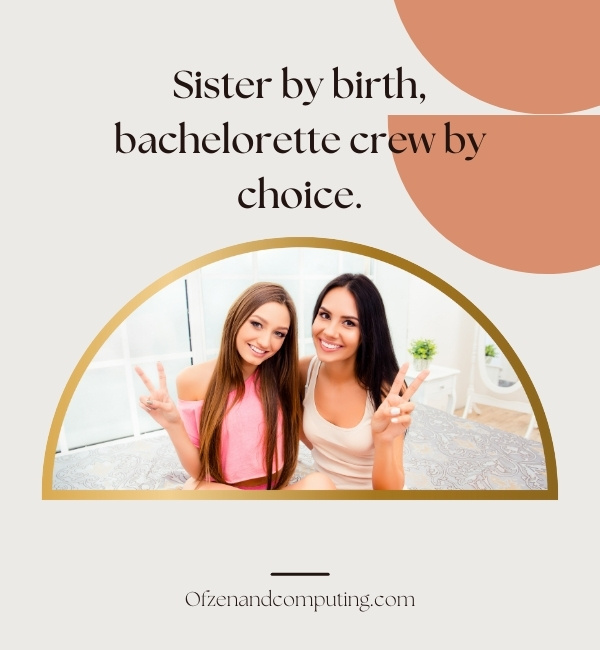 Sister Bachelorette Captions For Instagram (2025)