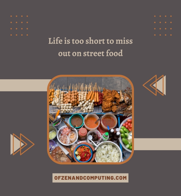 Street Food Captions For Instagram