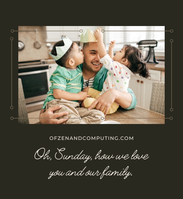 Sunday Family Day Captions For Instagram (2025)