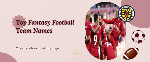 Top Fantasy Football Team Names