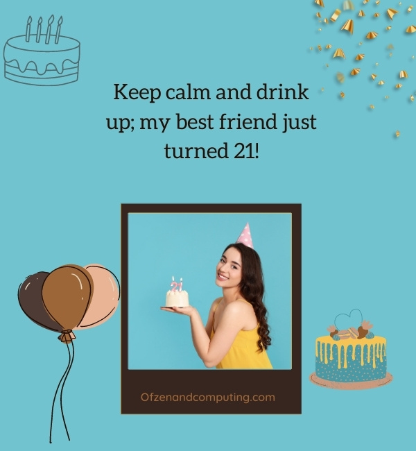 21st Birthday Instagram Captions For Best Friend (2025)