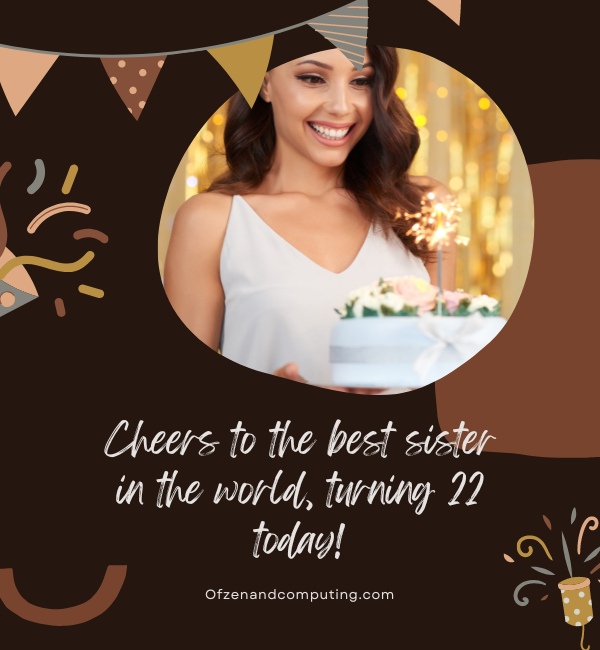 22nd Birthday Instagram Captions For Sister (2025)