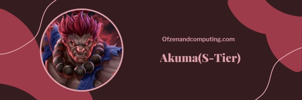 Akuma (S-Tier)