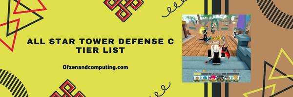 All Star Tower Defense C Tier List 2025– The Utility Players