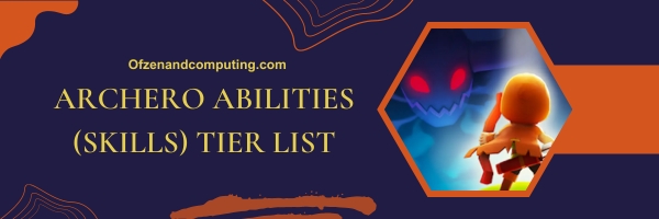 Archero Abilities (Skills) Tier List 2025