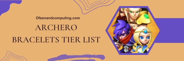 Archero Bracelets Tier List 2025